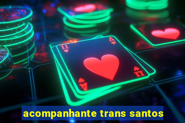 acompanhante trans santos